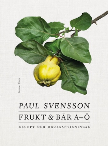 Frukt och bär A-Ö - Paul Svensson