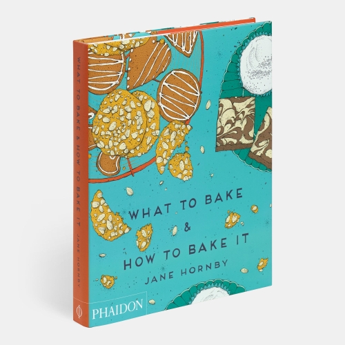 What to Bake & How to Bake It - Jane Hornby