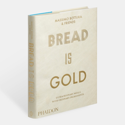 Bread Is Gold - Massimo Bottura & Friends