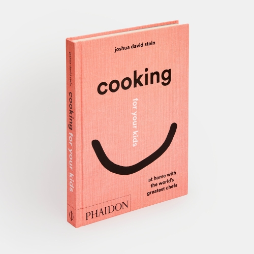 Cooking for Your Kids - Joshua David Stein