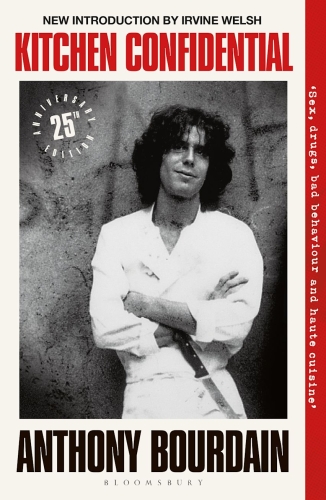 Kitchen Confidential : 25th Anniversary Edition - Anthony Bourdain