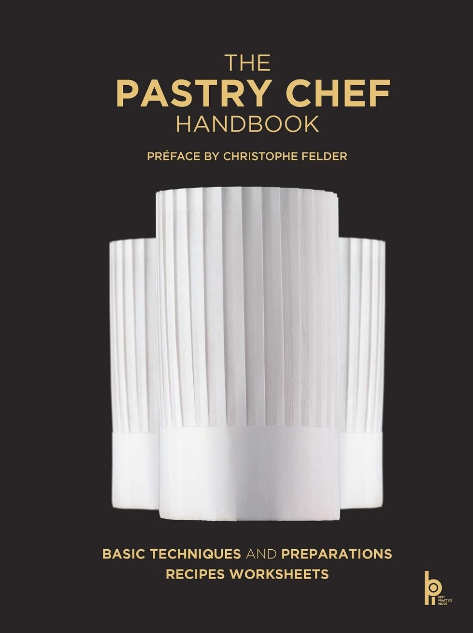 The Pastry Chef Handbook - Pierre Paul Zeiher & Jean Micel Truchelut i gruppen Matlagning / Kokböcker / Bröd & Bakverk / Konditori hos KitchenLab (1317-33006)