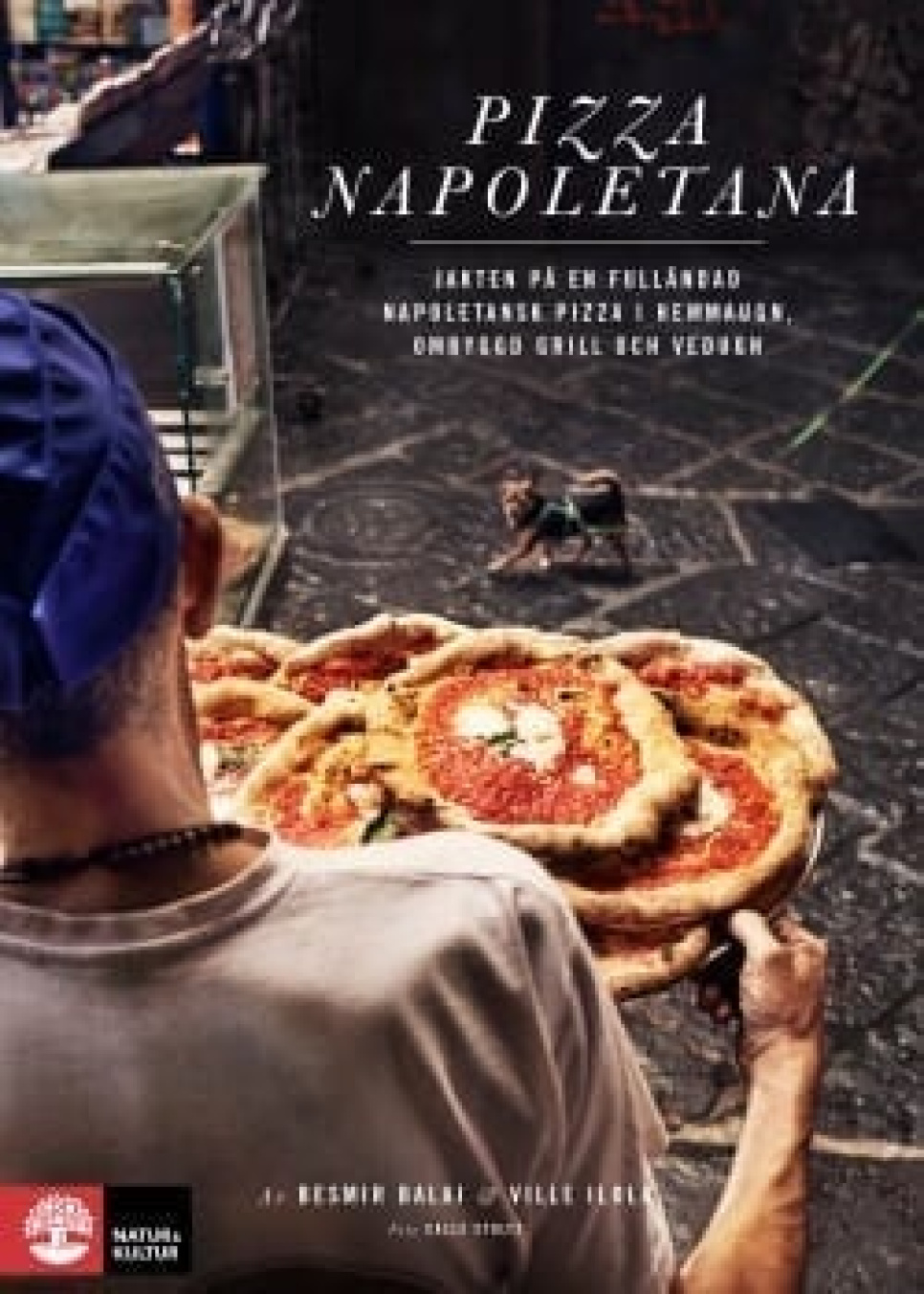 Pizza Napoletana av Besmir Balaj & Ville Ilola i gruppen Matlagning / Kokböcker / Nationella & regionala kök / Europa hos The Kitchen Lab (1355-15908)