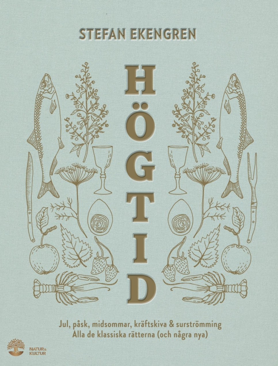 Högtid: Jul, påsk, midsommar, kräftor & surströmming - Stefan Ekengren i gruppen Matlagning / Kokböcker / Kök & Kulturer / Norden & Sverige hos The Kitchen Lab (1355-22922)