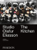 Studio Olafur Eliasson: The Kitchen - Olafur Eliasson