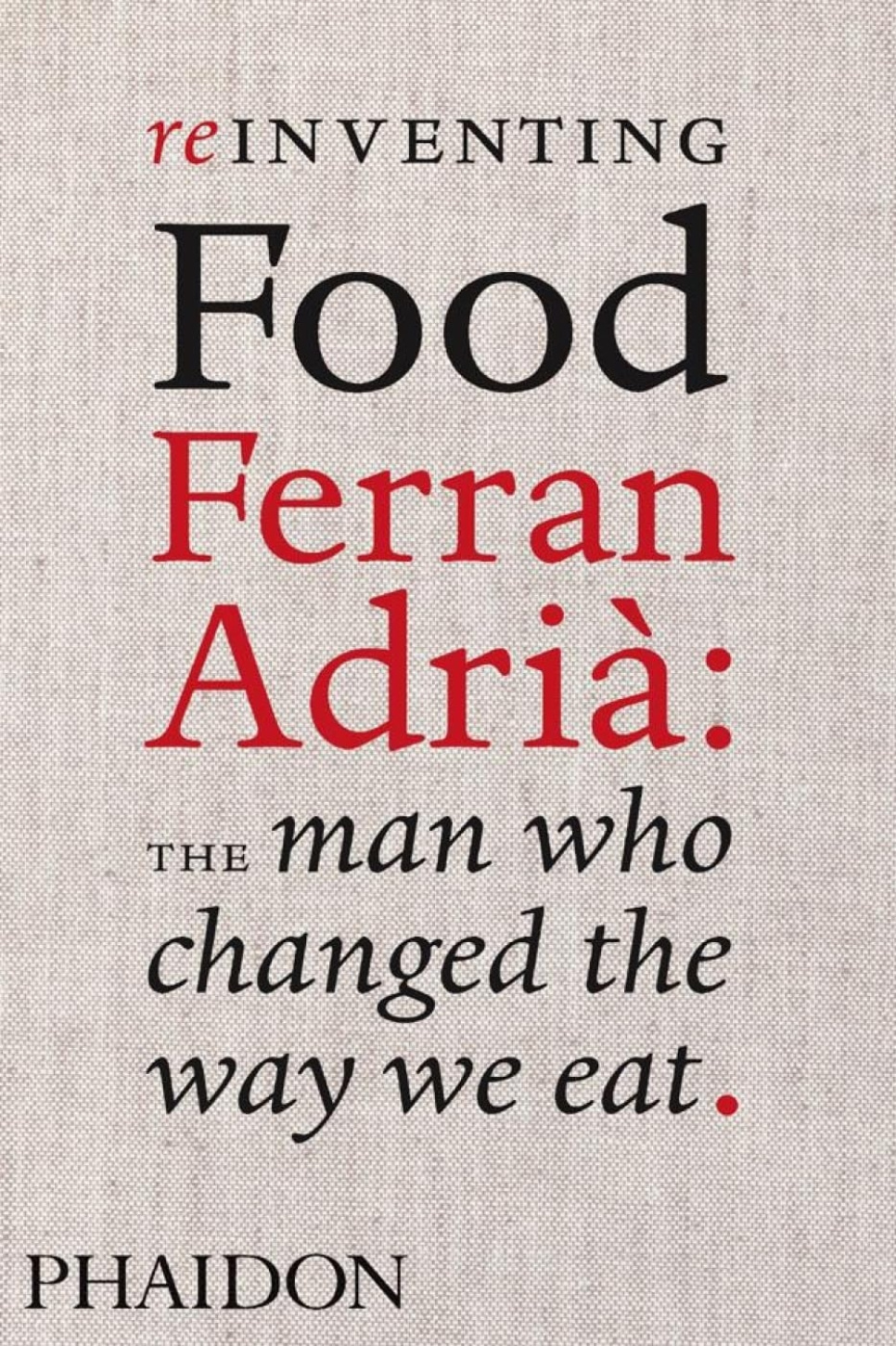 Reinventing Food, Ferran Adria - Coleman Andrews
