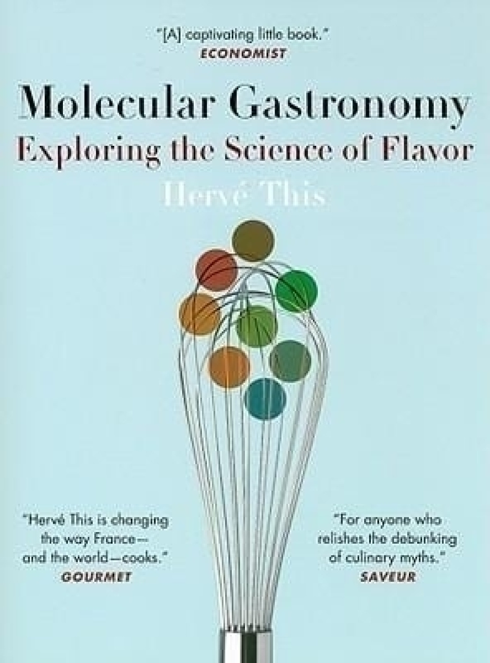 Molecular Gastronomy: Exploring the Science of Flavor - Hervé This i gruppen Matlagning / Kokböcker / Uppslagsverk hos The Kitchen Lab (1820-18107)
