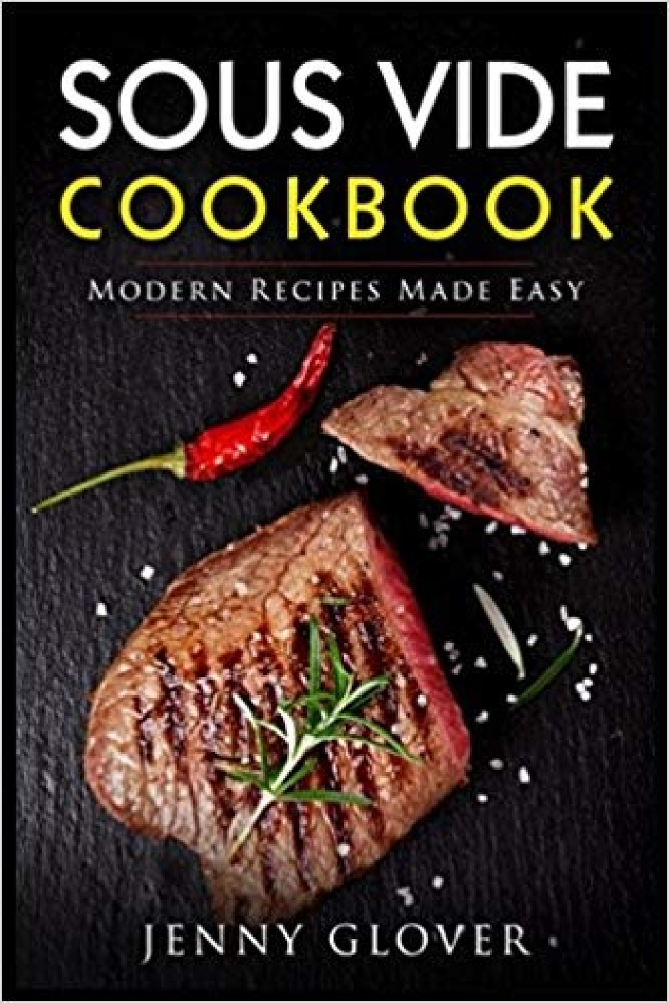 Sous Vide Cookbook: Modern Recipes Made Easy - Jenny Glover i gruppen Matlagning / Kokböcker / Sous vide hos The Kitchen Lab (1820-19901)