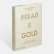 Bread Is Gold - Massimo Bottura & Friends