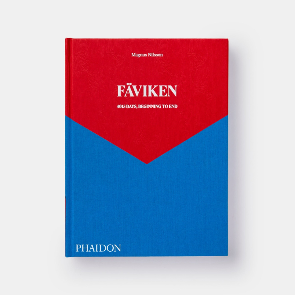 Fäviken: 4015 Days, Beginning to End - Magnus Nilsson