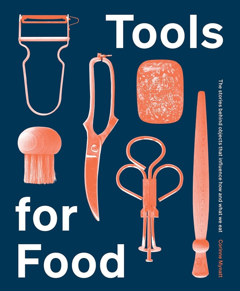 Tools for Food - Corinne Mynatt i gruppen Matlagning / Kokböcker / Matlitteratur / Mathistoria & Kultur hos The Kitchen Lab (1987-26123)