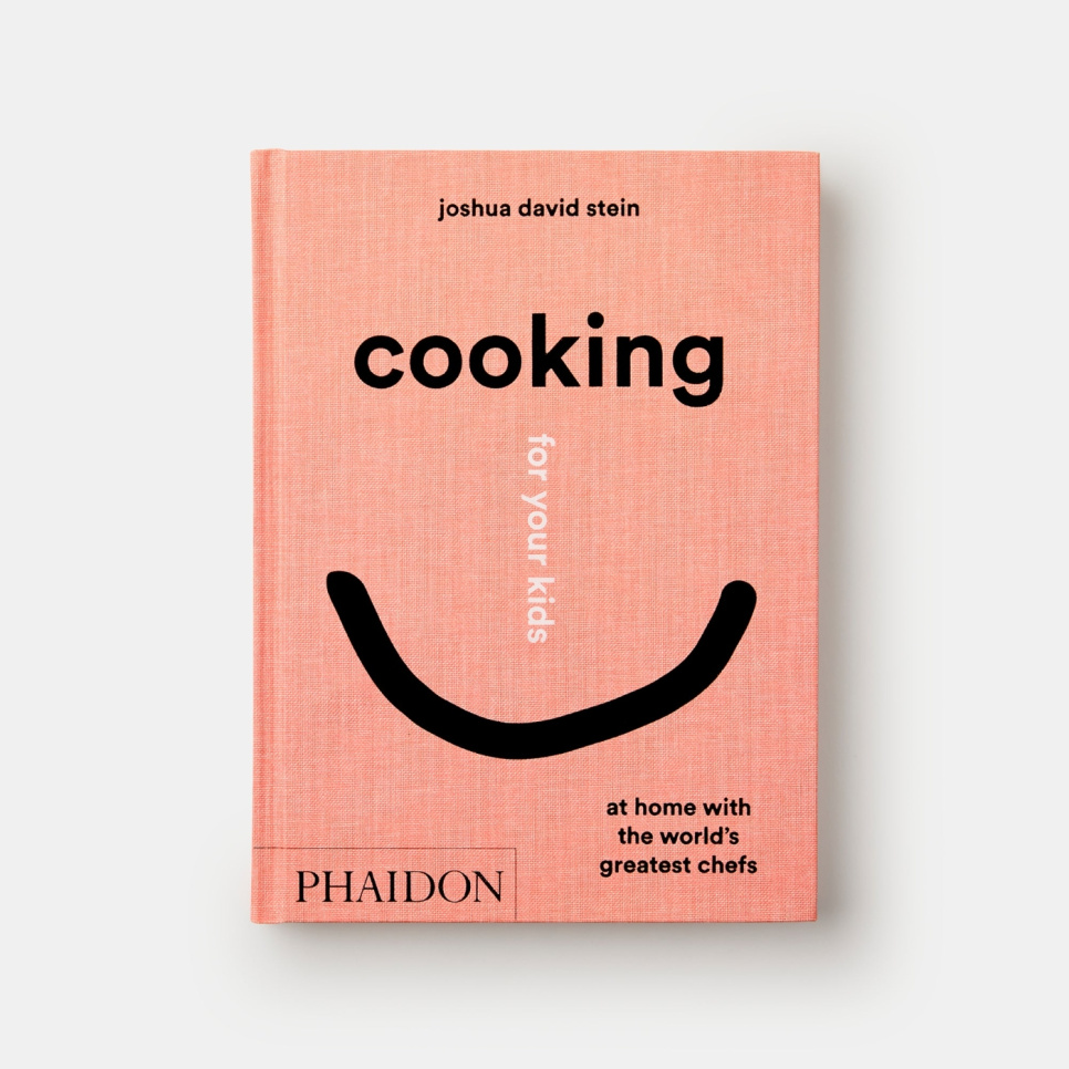 Cooking for Your Kids - Joshua David Stein