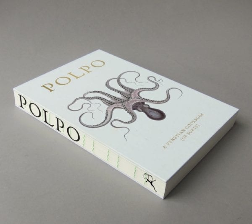 Polpo, A Venetian Cookbook (Of Sorts) - Russel Norman