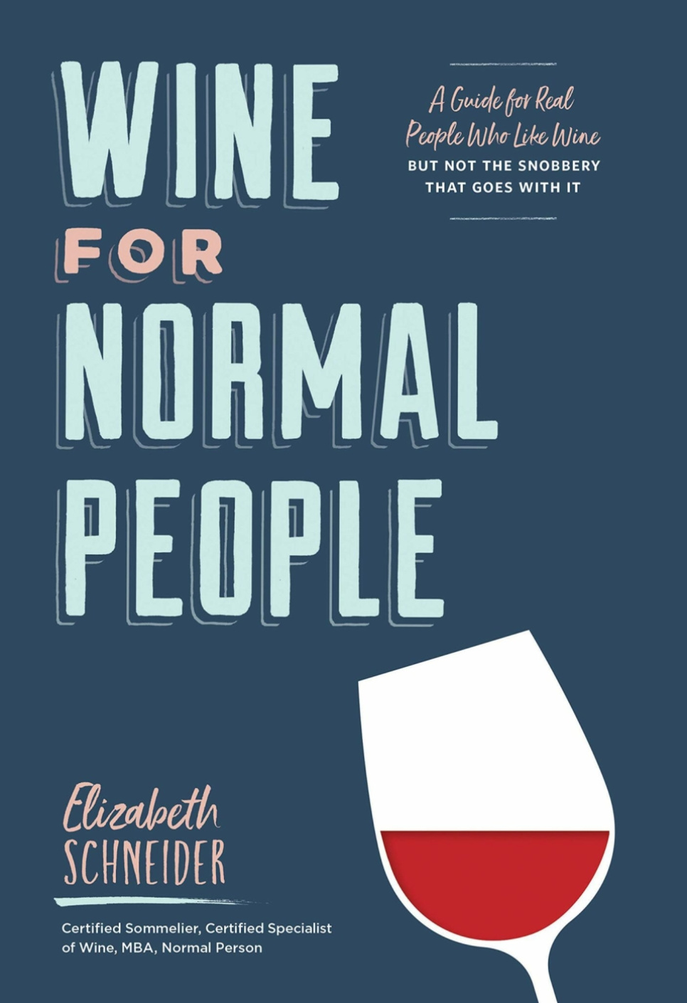 Wine for Normal People - Elizabeth Schneider i gruppen Matlagning / Kokböcker / Drinkar & cocktails hos The Kitchen Lab (1987-27156)