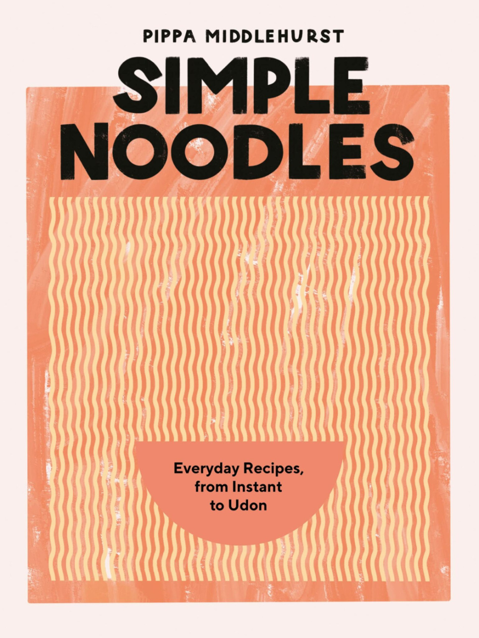 Simple Noodles - Pippa Middlehurst i gruppen Matlagning / Kokböcker / Nationella & regionala kök hos The Kitchen Lab (1987-28206)