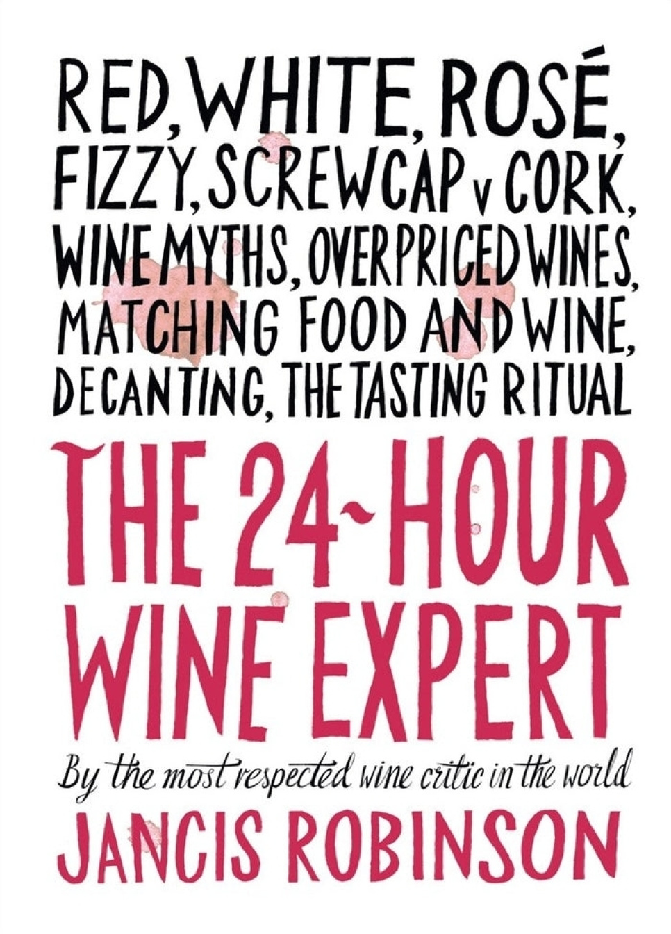 The 24 Hour Wine Expert - Jancis Robinson i gruppen Matlagning / Kokböcker / Dryck / Vin hos The Kitchen Lab (1987-29348)