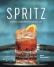 SPRITZ - Italiens cocktailkultur numero uno