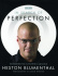 In search of perfection - Heston Blumenthal