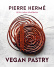 Pierre Hermé´s Vegan Pastry - Pierre Hermé