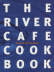 The River Cafe Cookbook - Rose Gray, Ruth Rogers