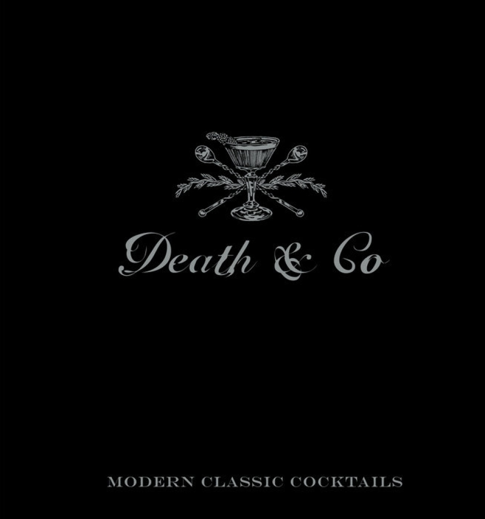 Death & Co: Modern Classic Cocktails - Kaplan, Day, Fauchald i gruppen Matlagning / Kokböcker / Dryck / Cocktail & Bar hos KitchenLab (2304-36058)