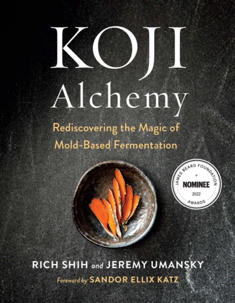 Koji Alchemy - Rich Shih, Jeremy Umansky i gruppen Matlagning / Kokböcker / Råvara & Teknik / Kött & Chark hos The Kitchen Lab (2304-36112)