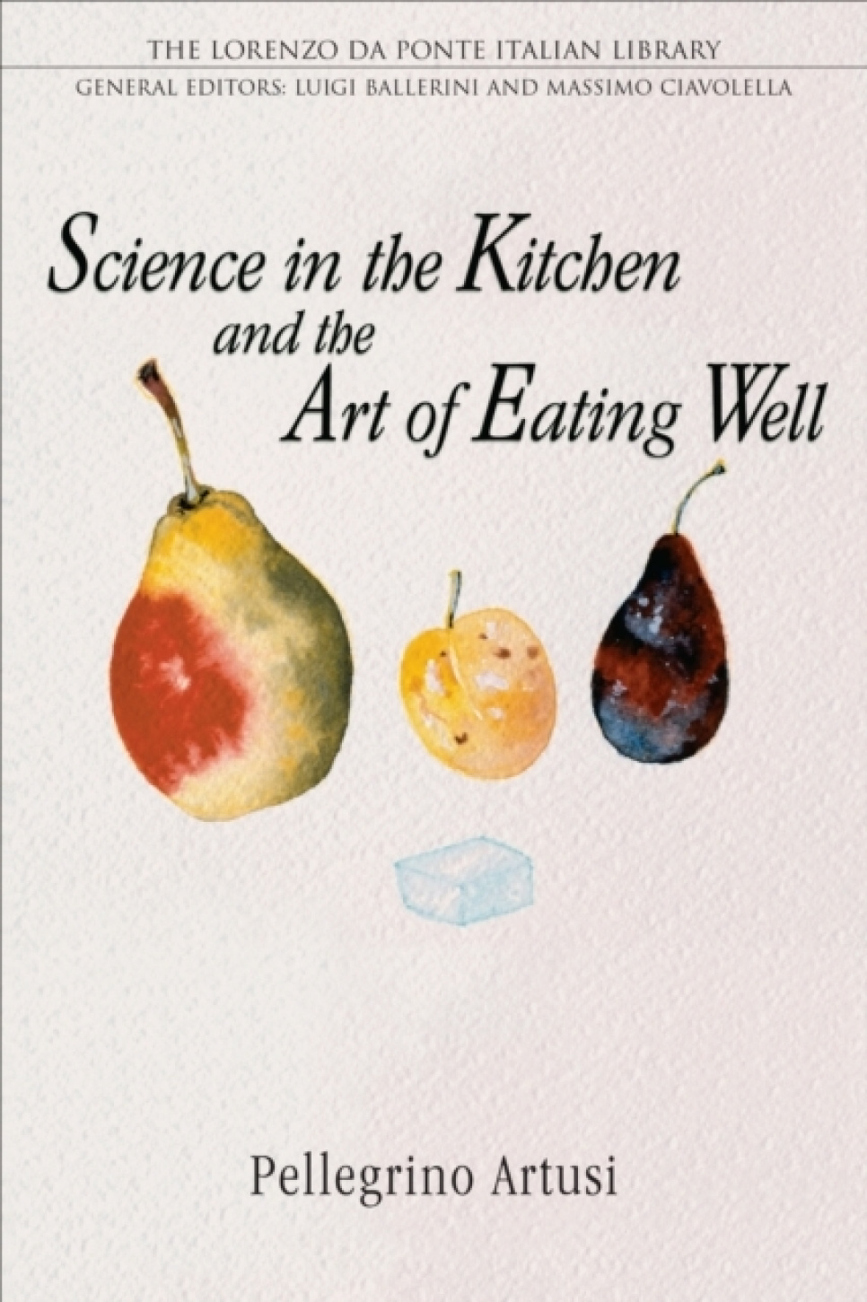Science in the Kitchen and the Art of Eating Well - Pellegrino Artusi i gruppen Matlagning / Kokböcker / Kök & Kulturer / Italien hos KitchenLab (2304-36122)